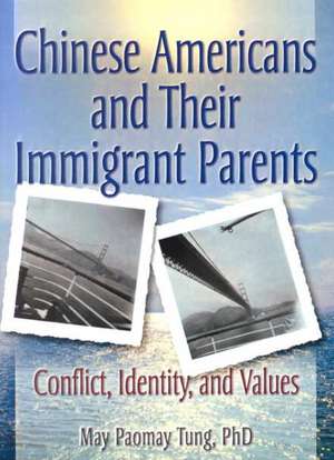 Chinese Americans and Their Immigrant Parents: Conflict, Identity, and Values de Terry S. Trepper