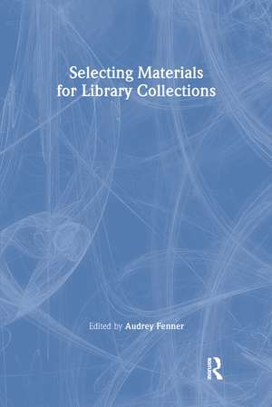 Selecting Materials for Library Collections de Linda S. Katz