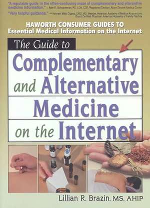 The Guide to Complementary and Alternative Medicine on the Internet de M. Sandra Wood