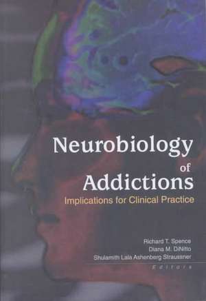 Neurobiology of Addictions: Implications for Clinical Practice de Shulamith L A Straussner