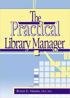 The Practical Library Manager de Ruth C Carter