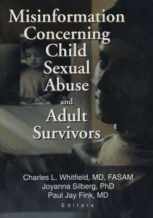 Misinformation Concerning Child Sexual Abuse and Adult Survivors de Paul Jay Fink