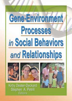 Gene-Environment Processes in Social Behaviors and Relationships de MacKenzie A. Thorpe