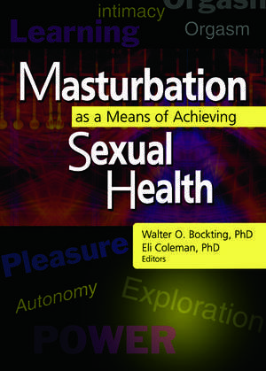 Masturbation as a Means of Achieving Sexual Health de Edmond J. Coleman