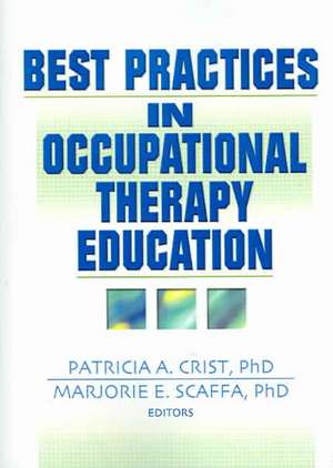 Best Practices in Occupational Therapy Education de Patricia Crist