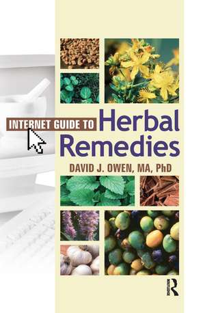 Internet Guide to Herbal Remedies de David J. Owen