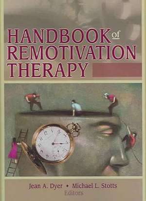 Handbook of Remotivation Therapy de Michael Stotts, L.