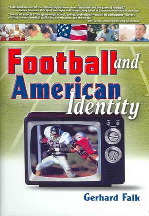 Football and American Identity de Frank Hoffmann