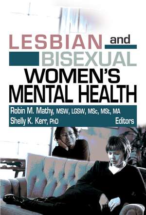 Lesbian and Bisexual Women's Mental Health de Robin M Mathy