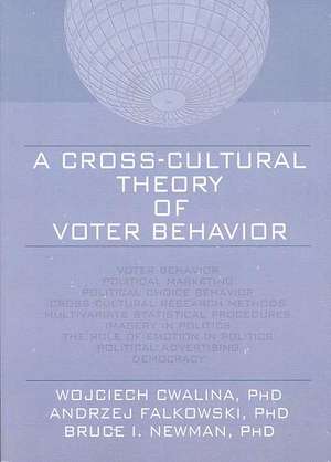 A Cross-Cultural Theory of Voter Behavior de Wojciech Cwalina