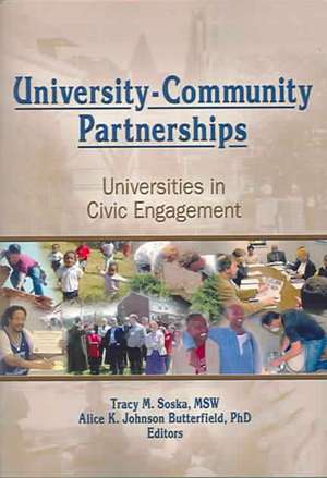 University-Community Partnerships: Universities in Civic Engagement de Tracy Soska