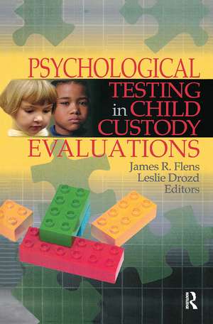 Psychological Testing in Child Custody Evaluations de Leslie Drozd