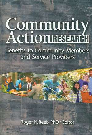 Community Action Research: Benefits to Community Members and Service Providers de Roger N. Reeb