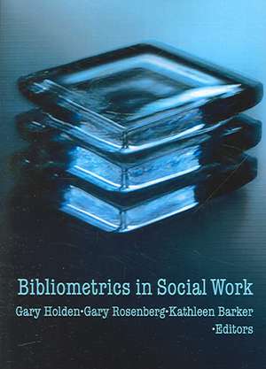 Bibliometrics in Social Work de Gary Holden