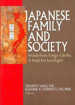 Japanese Family and Society: Words from Tongo Takebe, A Meiji Era Sociologist de Phil Barker