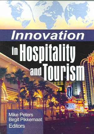 Innovation in Hospitality and Tourism de Mike Peters