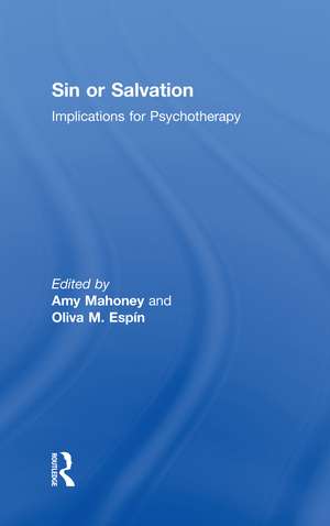 Sin or Salvation: Implications for Psychotherapy de Amy Mahoney