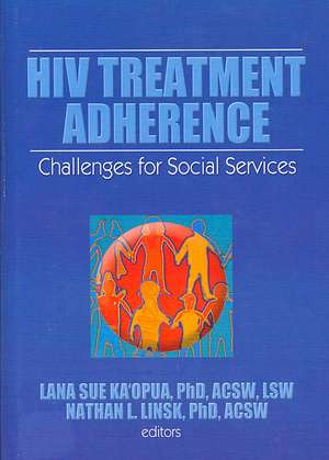 HIV Treatment Adherence: Challenges for Social Services de Lana Sue Ka'opna