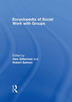 Encyclopedia of Social Work with Groups de Alex Gitterman