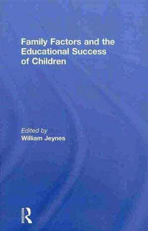 Family Factors and the Educational Success of Children