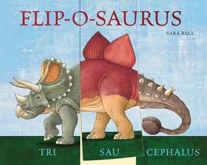 Flip-o-saurus de Sara Ball