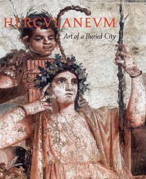 Herculaneum: Art of a Buried City de Maria Paola Guidobaldi