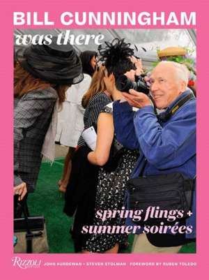 Bill Cunningham Was There de John Kurdewan