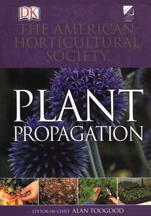 American Horticultural Society Plant Propagation de Dorling Kindersley Publishing