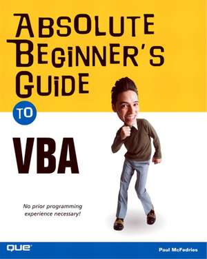 Absolute Beginner's Guide to VBA de Paul McFedries