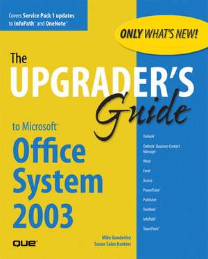 Upgrader's Guide to Microsoft Office System 2003 de Mike Que Development