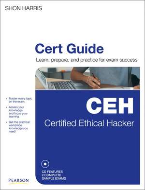 Certified Ethical Hacker (CEH) Cert Guide de Shon Harris