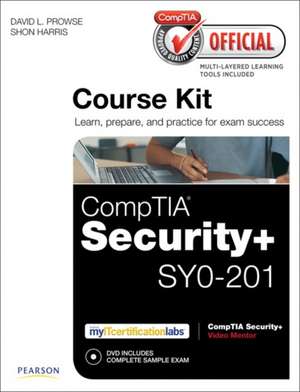 Comptia Official Academic Course Kit: Comptia Security+ Sy0-201, Without Voucher de David L. Prowse