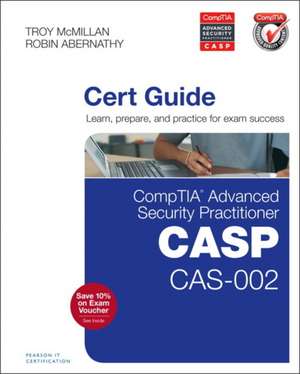 CompTIA Advanced Security Practitioner (CASP) CAS-002 Cert Guide: How Smart TVs, Smart Cars, Smart Homes, and Smart Cities Are Changing the World de Troy McMillan