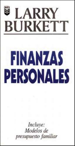 Finanzas Personales: Personal Finances de Larry Burkett