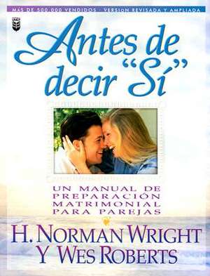 Antes de Decir "S-": Before You Say "I Do!" de N. Wright