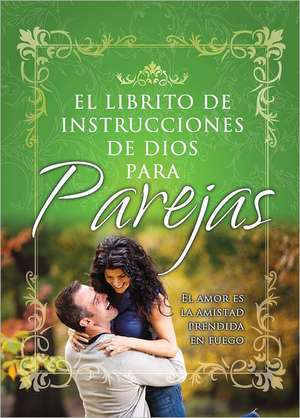 Librito de Instrucciones de Dios Para Parejas = God's Little Instruction Book for Couples de Editorial Unilit