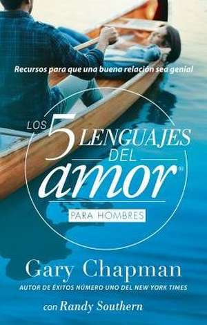 Los 5 Lenguajes del Amor Para Hombres (Revisado) de Gary Chapman