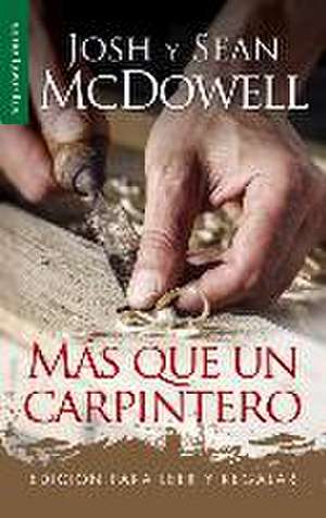 Más Que Un Carpintero - Serie Favoritos de Josh Mcdowell