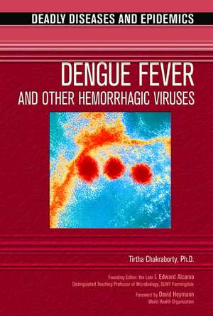 Dengue Fever and Other Hemorrhagic Viruses de Tirtha Chakraborty