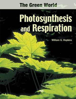 Photosynthesis and Respiration de William G. Hopkins