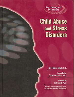 Child Abuse and Stress Disorders de M. Foster Olive