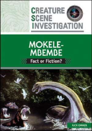 Mokele-Mbembe: Fact or Fiction? de Rick Emmer