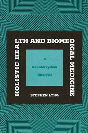 Holistic Health/Biomed M de Stephen Lyng