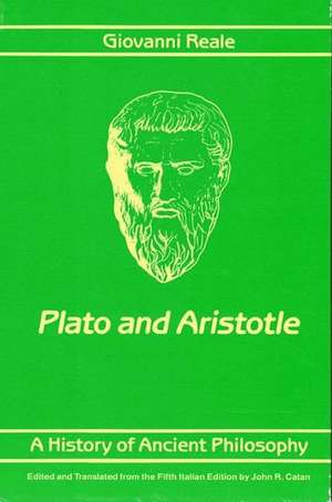 A History of Ancient Philosophy II: Plato and Aristotle de Giovanni Reale