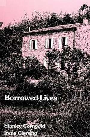 Borrowed Lives de Stanley Corngold