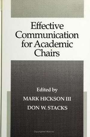 Effective Communication for Academic Chairs de Mark Hickson III