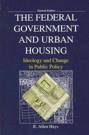 The Federal Government and Urban Housing