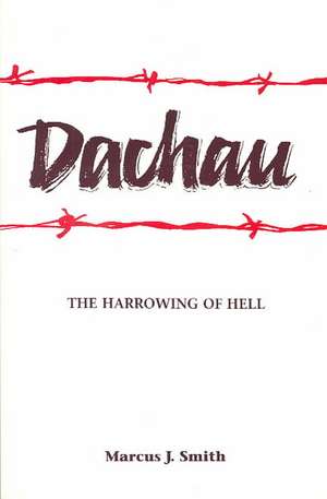Dachau de Marcus J. Smith