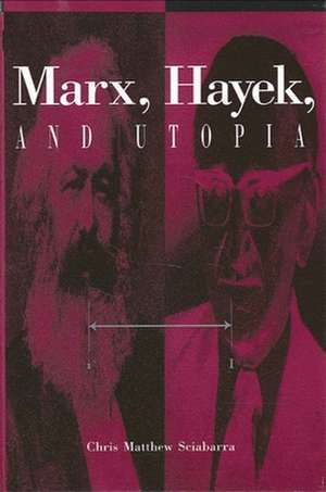 Marx; Hayek; And Utopia