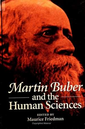 Martin Buber and Human Sciences